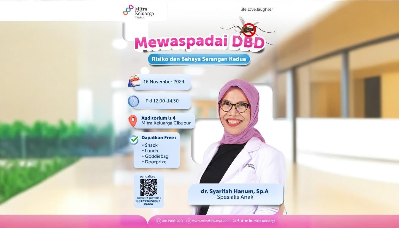 Health Talk Season with Mitra Keluarga Cibubur 👩🏻‍⚕ "Mewaspadai DBD, Risiko dan Bahaya Serangan Kedua"